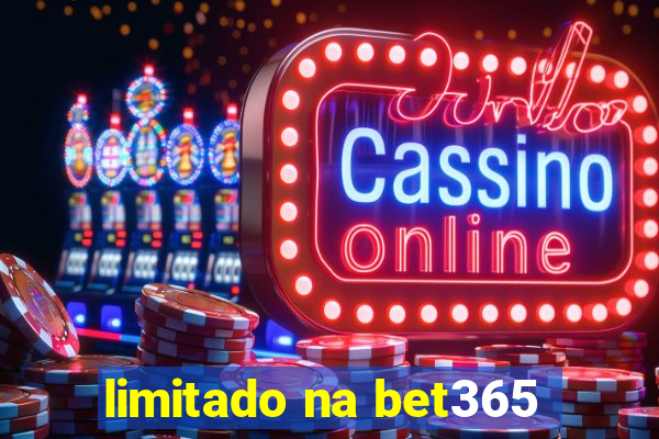 limitado na bet365